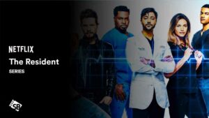 How to Watch The Resident in Spain on Netflix [Easy Guide]