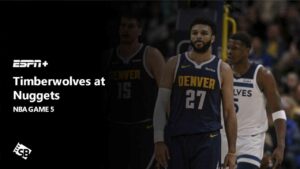 How to Watch Timberwolves at Nuggets in India on ESPN+ [Easy Guide]