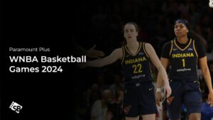 How to Watch WNBA Basketball Games 2024 in Hong Kong on Paramount Plus
