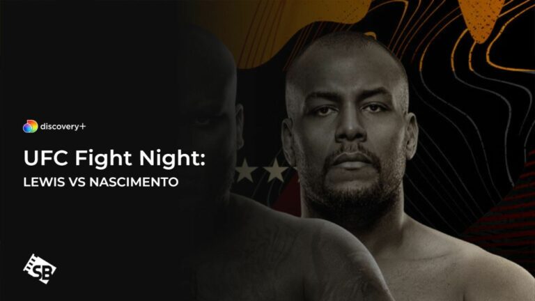 Watch-UFC-Fight Night-Lewis-vs-Nascimento-in New Zealand-on-Discovery-Plus