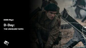 How to Watch D-Day: The Unheard Tapes Outside UK on BBC iPlayer