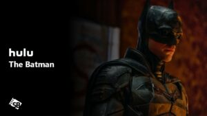 How to Watch The Batman in UK on Hulu