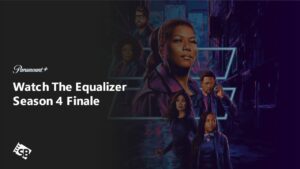 How to Watch The Equalizer Season 4 Finale in Canada on Paramount Plus