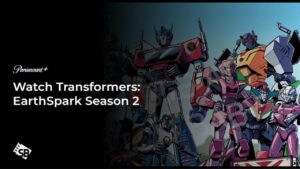 Learn To Watch Transformers: EarthSpark Season 2 in Spain On Paramount Plus Easily