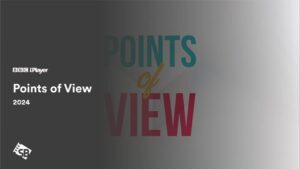 How to Watch Points of View 2024 in Spain on BBC iPlayer