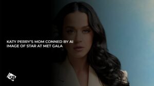 Katy Perry’s Mom Conned by AI-Generated Image of Star at Met Gala