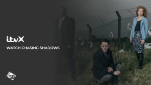 How to Watch Chasing Shadows in South Korea On ITVX