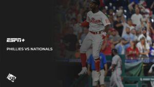 Watch Phillies Vs Nationals in India On ESPN Plus