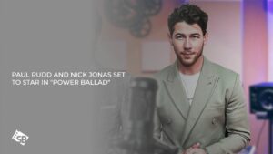 Paul Rudd and Nick Jonas will star in John Carney’s Latest Musical Comedy, “Power Ballad”