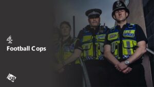 How to Watch Football Cops in Canada on Channel 4
