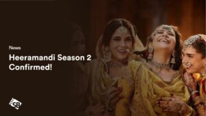 Heeramandi Season 2 Confirmed: Netflix Announces Renewal!