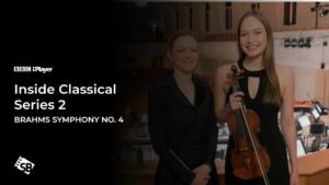 How To Watch Inside Classical: Brahms Symphony No. 4 in Australia on BBC iPlayer