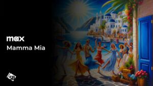 Watch Mamma Mia in UAE on HBO Max: Release Date, Cast, Plot!