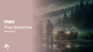 Watch True Detective Season 4 Outside USA on HBO Max: Guide, Cast, Trailer!