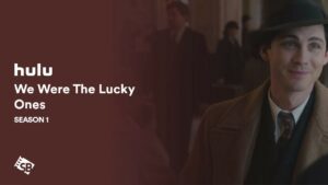 How to Watch We Were The Lucky Ones in Germany on Hulu